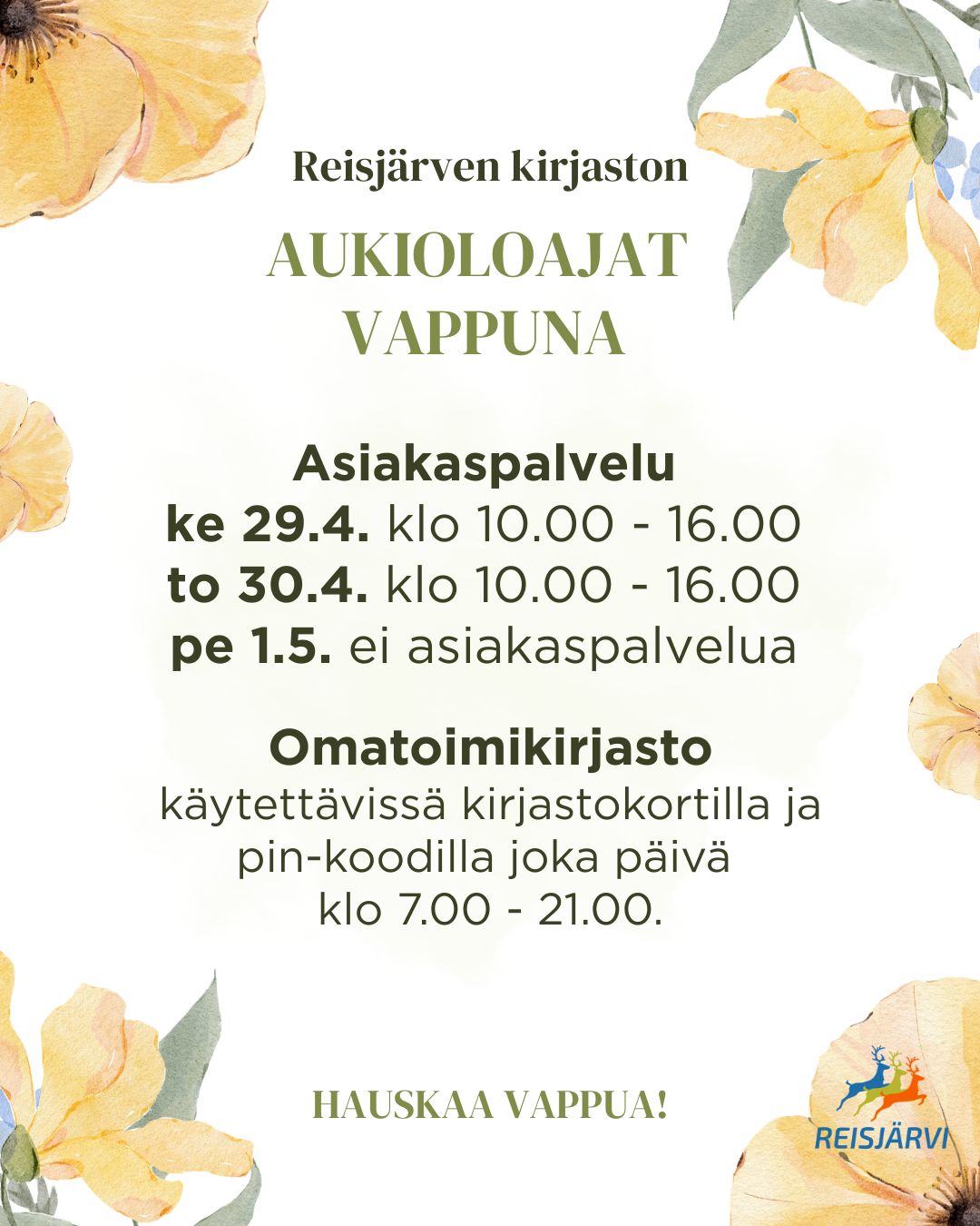 Reisjärven kirjaston asiakaspalvelu avoinna 29.-30.4.2026 klo 10-16, suljettu 1.5.2026. Omatoimikirjasto käytettävissä joka päivä klo 7-21.