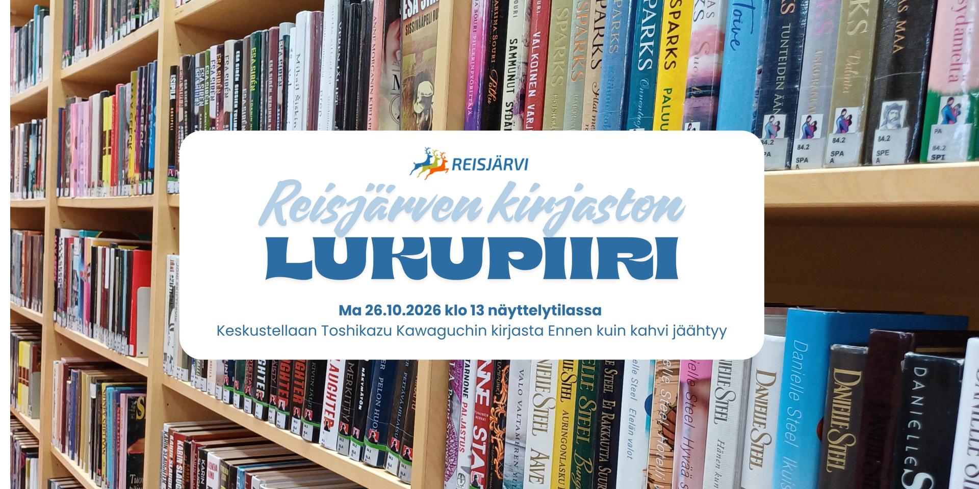 Lukupiiri Reisjärven kirjastossa ma 26.10.2026 klo 13-14.